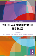 The Human Translator in the 2020s