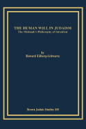 The Human Will in Judaism: The Mishnah's Philosophy of Intention