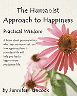 The Humanist Approach to Happiness: Practical Wisdom