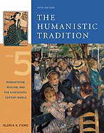 The Humanistic Tradition, Book 5: Romanticism, Realism, and the Nineteenth-Century World