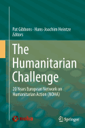 The Humanitarian Challenge: 20 Years European Network on Humanitarian Action (Noha)