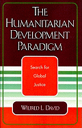 The Humanitarian Development Paradigm: Search for Global Justice