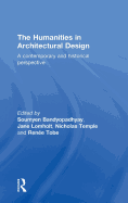 The Humanities in Architectural Design: A Contemporary and Historical Perspective