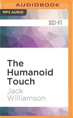 The Humanoid Touch - Williamson, Jack