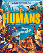 The Humans: Ancient civilisations and astonishing things they taught us