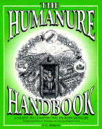 The Humanure Handbook: A Guide to Composting Human Manure - Jenkins, J C, and Jenkins, Joseph C