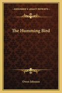 The Humming Bird