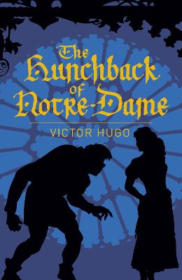 The Hunchback of Notre-Dame - Hugo, Victor, and Hapgood, Isabel F. (Translated by)