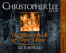 The Hunchback of Notre Dame - Hugo, Victor, and Lee, Christopher, Sir (Read by)