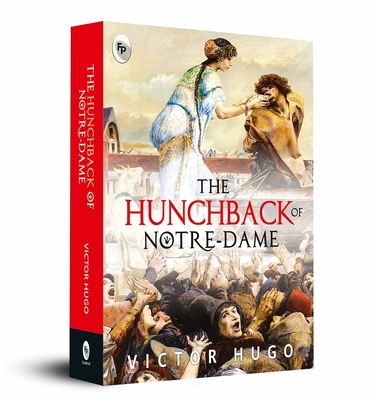 The Hunchback of Notre-Dame - Hugo, Victor