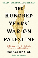 The Hundred Years' War on Palestine: The International Bestseller