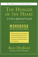 The Hunger of the Heart: A Call to Spiritual Growth: A Daily Workbook for Use in Groups