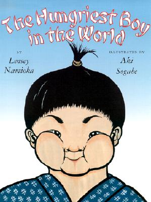 The Hungriest Boy in the World - Namioka, Lensey