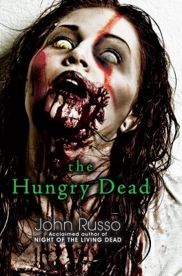 The Hungry Dead: Midnight And Escape From The Living Dead - Russo, John