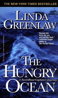 The Hungry Ocean: A Swordboat Captain's Journey - Greenlaw, Linda