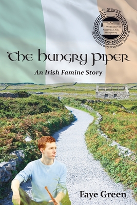 The Hungry Piper: An Irish Famine Story - Green, Faye