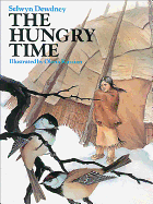 The Hungry Time - Dewdney, Selwyn, and Kassian, Olena (Illustrator)