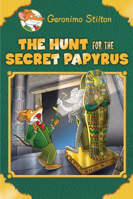 The Hunt for the Secret Papyrus (Geronimo Stilton: Special Edition) - Stilton, Geronimo