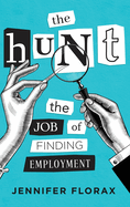 The Hunt: The Job of Finding Employment