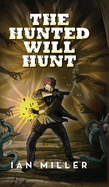 The Hunted Will Hunt