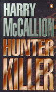 The Hunter Killer - McCallion, Harry