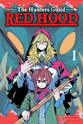 The Hunters Guild: Red Hood, Vol. 1 - Kawaguchi, Yuki