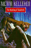 The Hunting of Shadroth - Kelleher, Victor