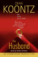 The Husband - Koontz, Dean R, and Graham, Holter (Read by)