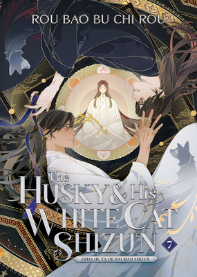 The Husky and His White Cat Shizun: Erha He Ta de Bai Mao Shizun (Novel) Vol. 7 - Rou Bao Bu Chi Rou