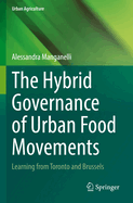 The Hybrid Governance of Urban Food Movements: Learning from Toronto and Brussels