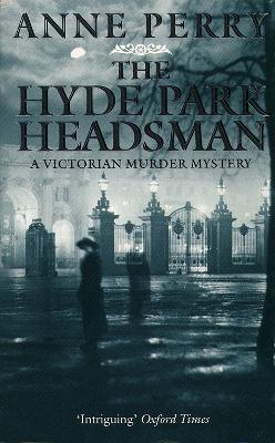 The Hyde Park Headsman - Perry, Anne