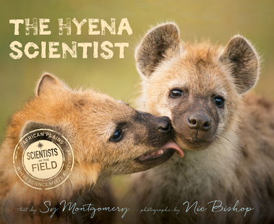 The Hyena Scientist - Montgomery, Sy, and Bishop, Nic