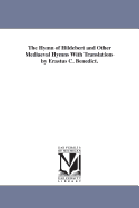 The Hymn of Hildebert and Other Mediaeval Hymns with Translations by Erastus C. Benedict.