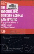The Hypothalamic-pituitary-adrenal axis revisited : a symposium in honor of Dorothy Krieger and Edward Herbert