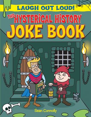 The Hysterical History Joke Book - Connolly, Sean