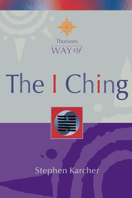 The I Ching - Karcher, Stephen, PH.D.
