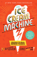 The Ice Cream Machine: 6 Deliciously Different Stories with the Same Exact Name!