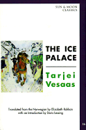 The Ice Palace - Vesaas, Tarjei, and Rokkan, Elizabeth (Translated by)