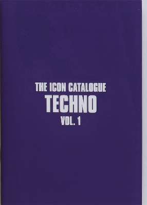 The Icon Catalogue Techno Vol. 1 - Smith, Rob