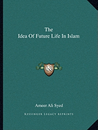 The Idea Of Future Life In Islam