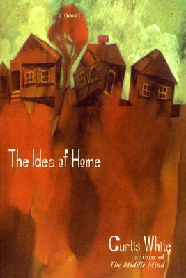 The Idea of Home - White, Curtis