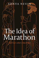 The Idea of Marathon: Battle and Culture
