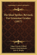 The Ideal Speller, Revised, for Grammar Grades (1917)