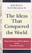 The Ideas That Conquered the World