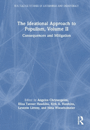 The Ideational Approach to Populism, Volume II: Consequences and Mitigation