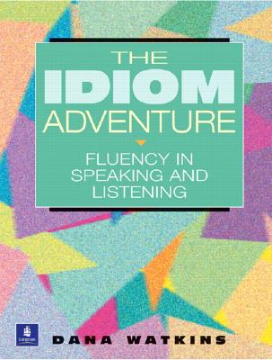 The Idiom Adventure - Watkins, Dana