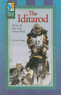 The Iditarod: Story of the Last Great Race - Young, Ian