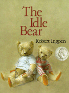 The Idle Bear - Ingpen, Robert