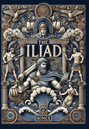 The Iliad (Collector's Edition) (Laminated Hardback with Jacket)