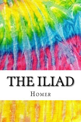 The Iliad: Includes MLA Style Citations for Scholarly Secondary Sources, Peer-Reviewed Journal Articles and Critical Essays (Squid Ink Classics) - Homer, and Butler, Samuel (Translated by)